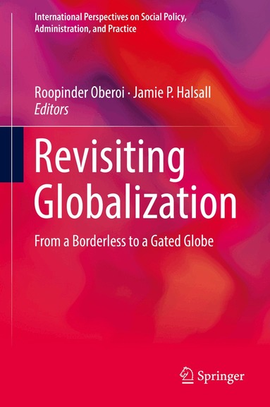 Roopinder Oberoi, Jamie P. Halsall - Revisiting Globalization, Inbunden