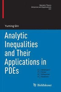 bokomslag Analytic Inequalities and Their Applications in PDEs