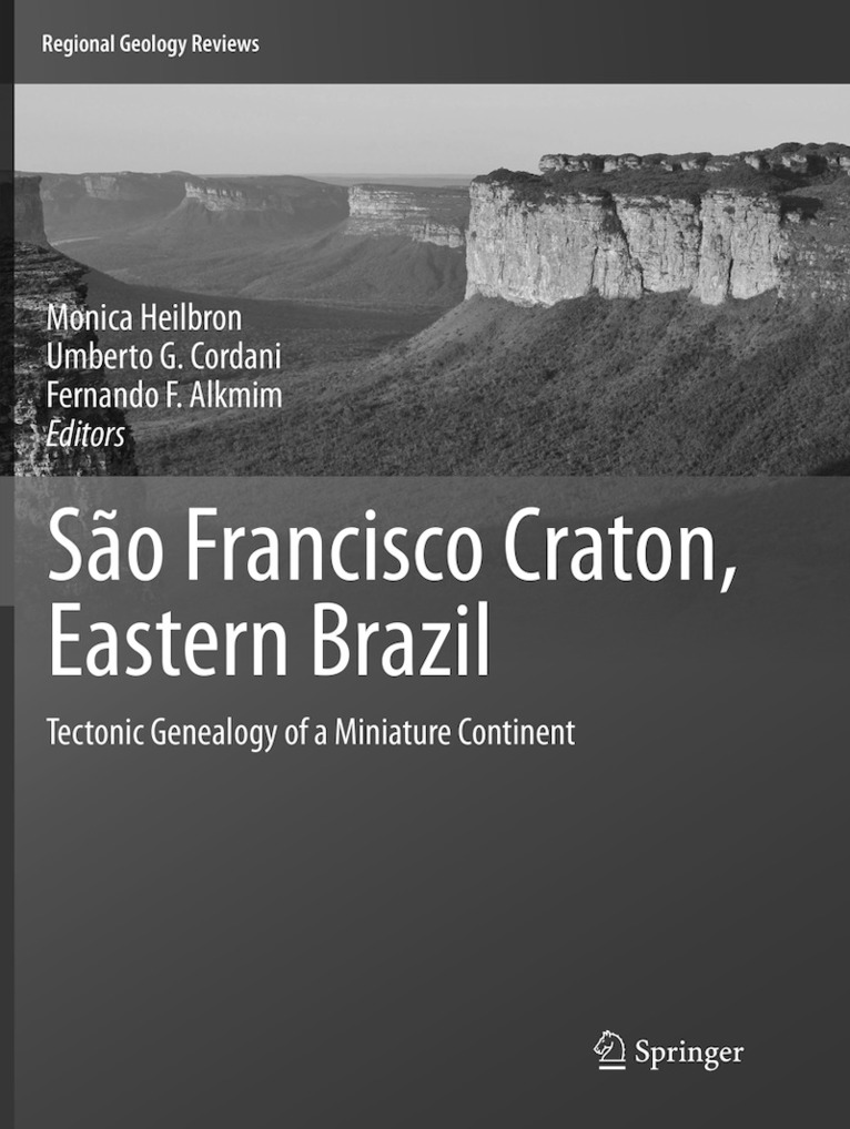 Monica Heilbron, Umberto G. Cordani, Fernando F. Alkmim - São Francisco Craton, Eastern Brazil, Häftad