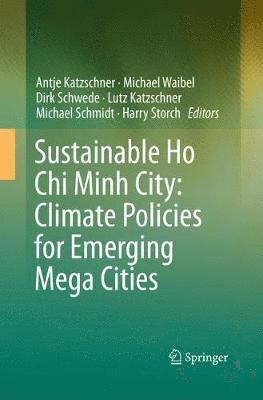 Sustainable Ho Chi Minh City: Climate Policies for Emerging Mega Cities 1