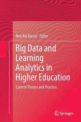 Big Data and Learning Analytics in Higher Education 1