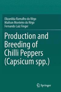 bokomslag Production and Breeding of Chilli Peppers (Capsicum spp.)