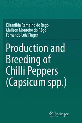 bokomslag Production and Breeding of Chilli Peppers (Capsicum spp.)