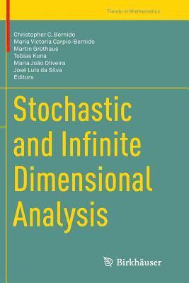 Stochastic and Infinite Dimensional Analysis 1