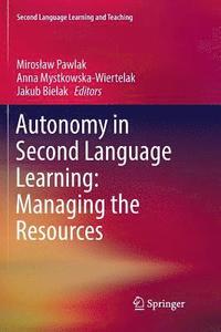 bokomslag Autonomy in Second Language Learning: Managing the Resources