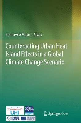 Counteracting Urban Heat Island Effects in a Global Climate Change Scenario 1