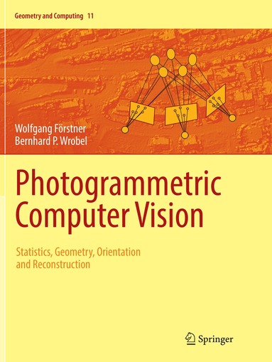 Wolfgang Förstner, Bernhard P. Wrobel - Photogrammetric Computer Vision, Häftad