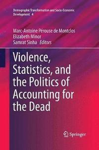 bokomslag Violence, Statistics, and the Politics of Accounting for the Dead