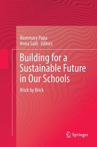 bokomslag Building for a Sustainable Future in Our Schools