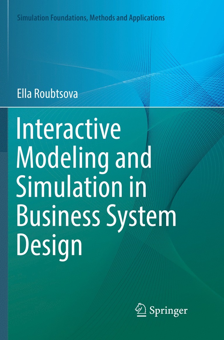 Interactive Modeling and Simulation in Business System Design