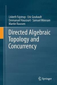bokomslag Directed Algebraic Topology and Concurrency