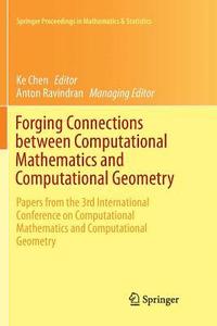 bokomslag Forging Connections between Computational Mathematics and Computational Geometry