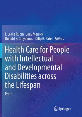 Health Care for People with Intellectual and Developmental Disabilities across the Lifespan 1