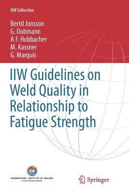 IIW Guidelines on Weld Quality in Relationship to Fatigue Strength 1