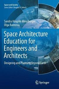 bokomslag Space Architecture Education for Engineers and Architects