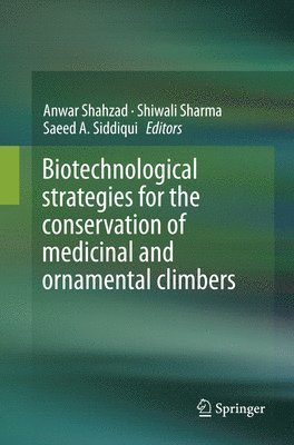 bokomslag Biotechnological strategies for the conservation of medicinal and ornamental climbers