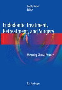 bokomslag Endodontic Treatment, Retreatment, and Surgery