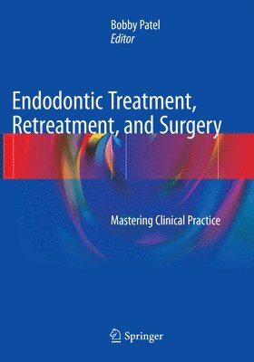 Endodontic Treatment, Retreatment, and Surgery 1