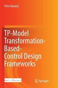bokomslag TP-Model Transformation-Based-Control Design Frameworks
