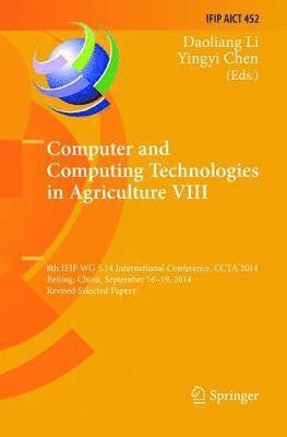 Computer and Computing Technologies in Agriculture VIII 1