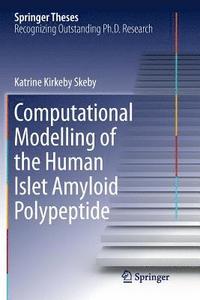 bokomslag Computational Modelling of the Human Islet Amyloid Polypeptide