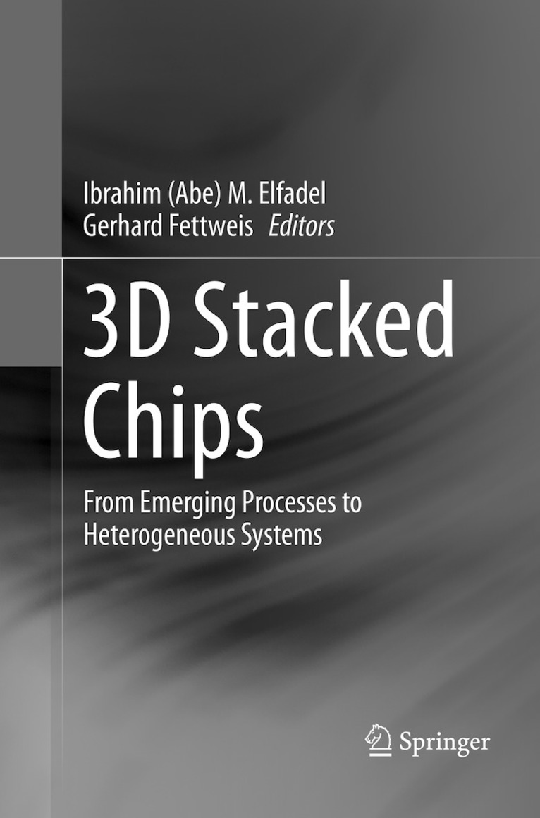 Ibrahim (Abe) M. Elfadel, Gerhard Fettweis, Elfadel - 3D Stacked Chips, Häftad