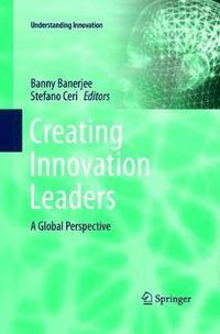 bokomslag Creating Innovation Leaders