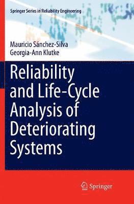 Reliability and Life-Cycle Analysis of Deteriorating Systems 1