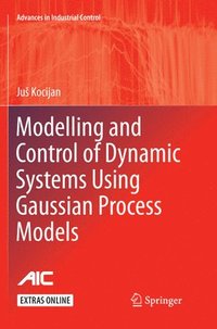 bokomslag Modelling and Control of Dynamic Systems Using Gaussian Process Models