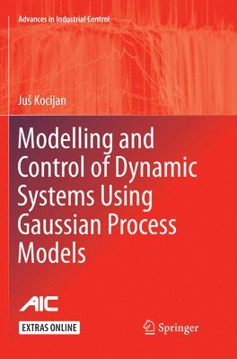 Modelling and Control of Dynamic Systems Using Gaussian Process Models 1