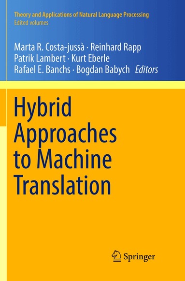 Marta R. Costa-jussà, Reinhard Rapp, Patrik Lambert, Kurt Eberle, Rafael E. Banchs, Bogdan Babych - Hybrid Approaches to Machine Translation, Häftad