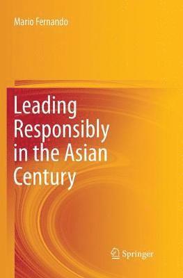 bokomslag Leading Responsibly in the Asian Century