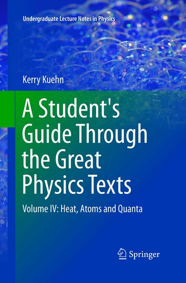 Kerry Kuehn - Student's Guide Through the Great Physics Texts, Häftad