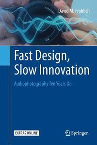 bokomslag Fast Design, Slow Innovation
