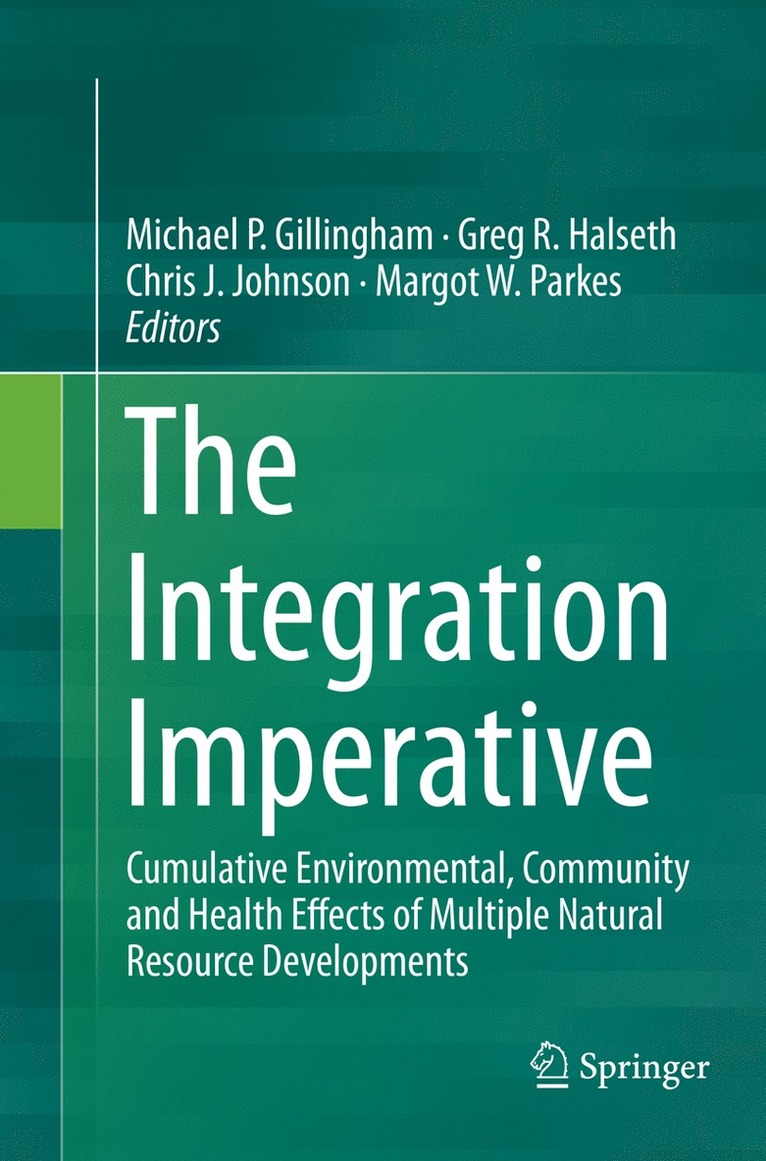 Michael P. Gillingham, Greg R. Halseth, Chris J. Johnson, Margot W. Parkes - Integration Imperative, Häftad