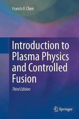 bokomslag Introduction to Plasma Physics and Controlled Fusion