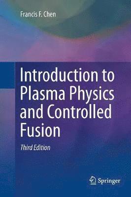 Introduction to Plasma Physics and Controlled Fusion 1