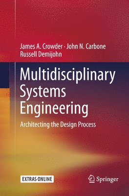 James A. Crowder, John N. Carbone, Russell Demijohn - Multidisciplinary Systems Engineering, Häftad