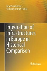bokomslag Integration of Infrastructures in Europe in Historical Comparison