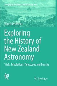 bokomslag Exploring the History of New Zealand Astronomy