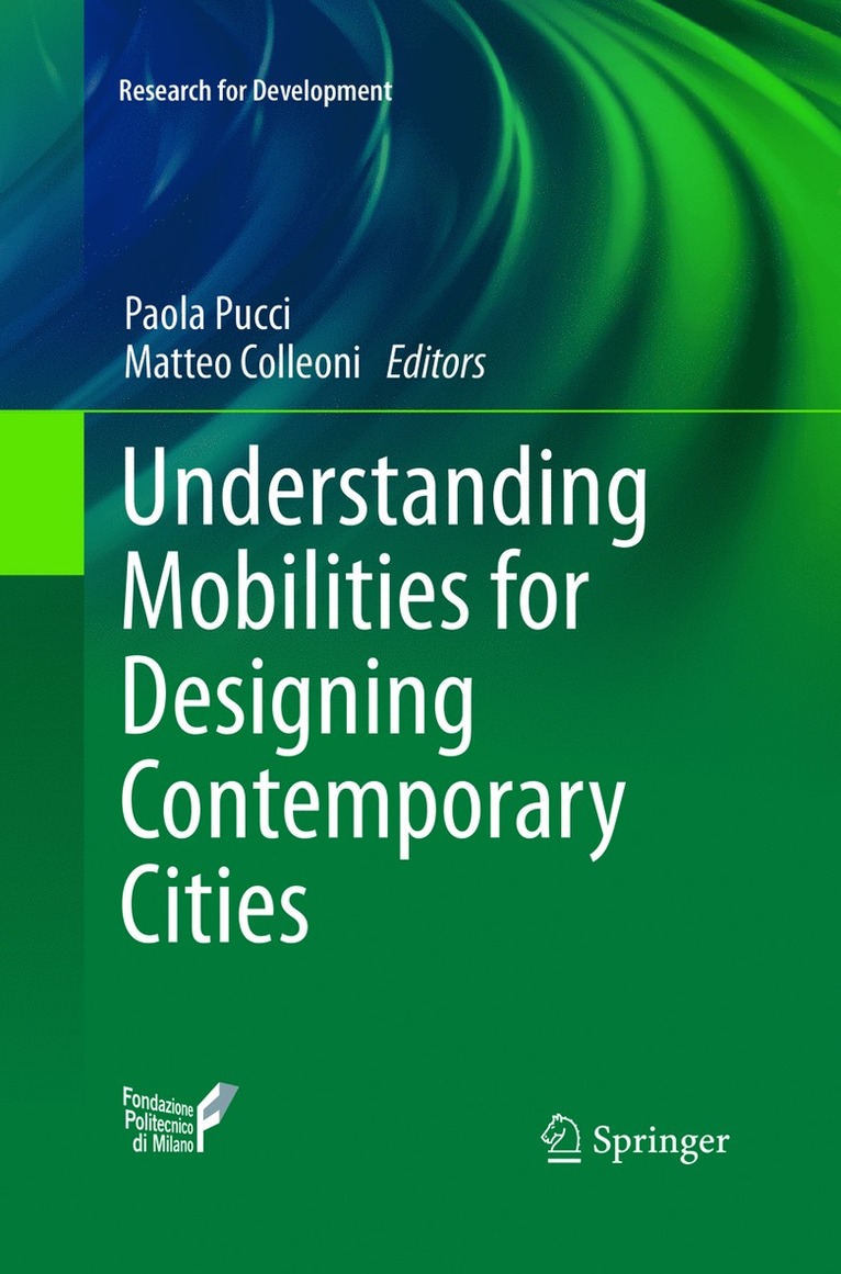 Paola Pucci, Matteo Colleoni - Understanding Mobilities for Designing Contemporary Cities, Häftad