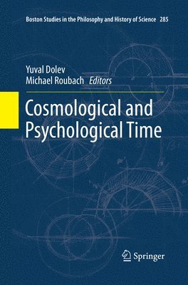 bokomslag Cosmological and Psychological Time