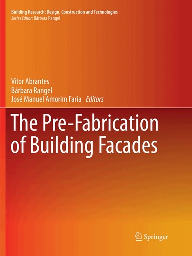 Vitor Abrantes, Bárbara Rangel, José Manuel Amorim Faria - Pre-Fabrication of Building Facades, Häftad