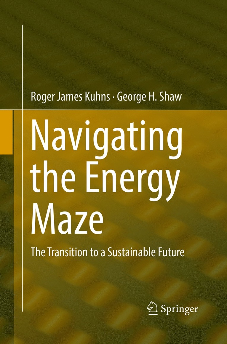 Roger James Kuhns, George H. Shaw - Navigating the Energy Maze, Häftad