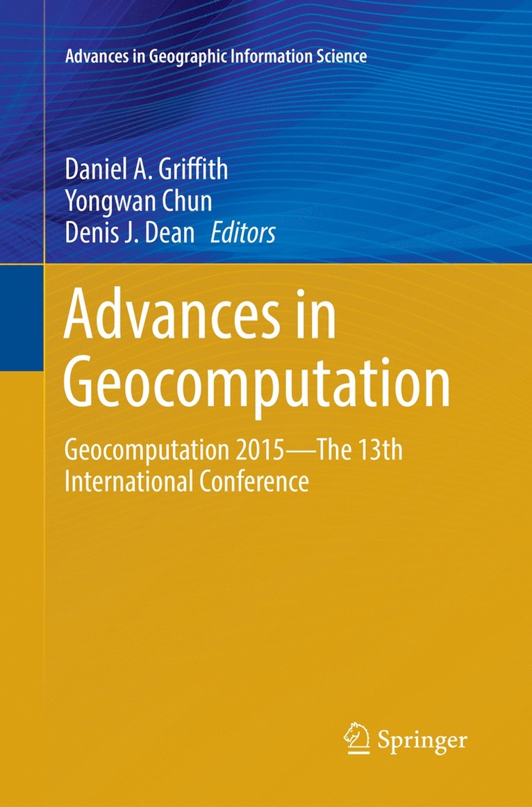 Daniel A. Griffith, Yongwan Chun, Denis J. Dean, Daniel a. Griffith - Advances in Geocomputation, Häftad
