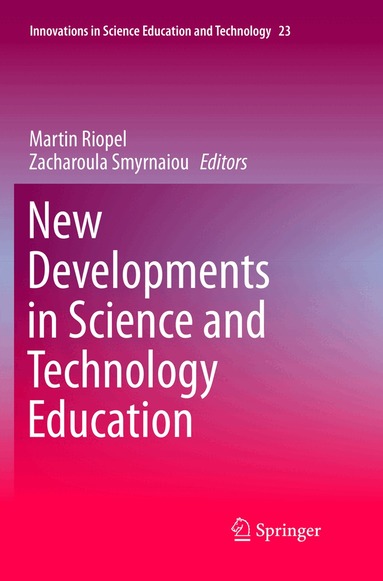 Martin Riopel, Zacharoula Smyrnaiou - New Developments in Science and Technology Education, Häftad