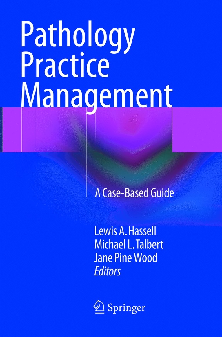 Lewis A. Hassell, Michael L. Talbert, Jane Pine Wood, Lewis a. Hassell - Pathology Practice Management, Häftad