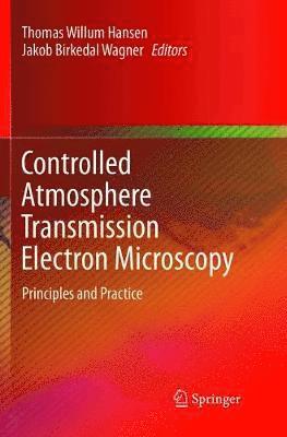 bokomslag Controlled Atmosphere Transmission Electron Microscopy