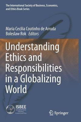 Understanding Ethics and Responsibilities in a Globalizing World 1