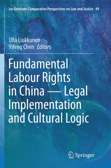 bokomslag Fundamental Labour Rights in China - Legal Implementation and Cultural Logic